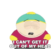 I Cant Get It Out Of My Head Eric Cartman Sticker - I Cant Get It Out Of My Head Eric Cartman South Park Stickers