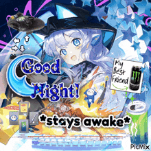 a picture of an anime girl with the words good night stays awake