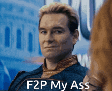 a man says f2p my ass while looking at another man