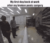 First Day At Work Broken Penis Surgery GIF - First Day At Work Broken Penis Surgery GIFs