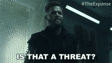 Is That A Threat Wes Chatham GIF - Is That A Threat Wes Chatham The Expanse GIFs