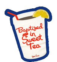 John Crist Baptized In Sweet Tea Sticker - John Crist Baptized In Sweet Tea Chickfila Stickers