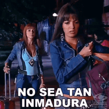 No Sea Tan Inmadura Yesica GIF - No Sea Tan Inmadura Yesica Catalina GIFs
