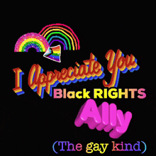 a black background with the words i appreciate you black rights ally