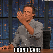 I Dont Care Seth Meyers GIF - I Dont Care Seth Meyers Late Night With Seth Meyers GIFs