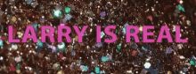 Larry The Man Real GIF - Larry The Man Real Glittery GIFs