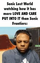 sonic lost world watching how it has more love and care put into it than sonic frontiers