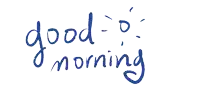 the words good morning are written in blue