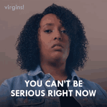 You Cant Be Serious Right Now Delina GIF - You Cant Be Serious Right Now Delina Virgins GIFs