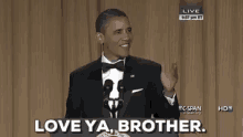 brother love love ya brother obama president