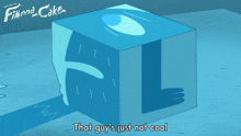 That Guy'S Just Not Cool Prismo GIF - That Guy'S Just Not Cool Prismo Adventure Time Fionna And Cake GIFs