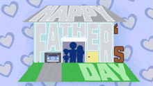 a happy father 's day greeting card with a house