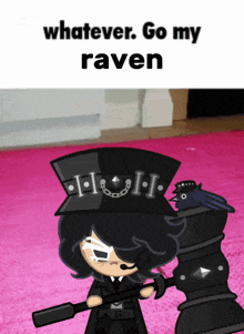 a cartoon character holding a hammer with the words whatever go my raven at the top