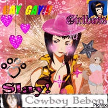 a picture of a girl in a pink cowboy hat with the words slay cowboy bebop