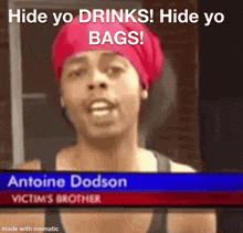 a man wearing a red headband says " hide yo drinks hide yo bags ! "
