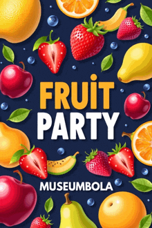 a poster for a fruit party called museumbola