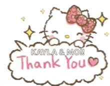 a hello kitty with a pink bow is sitting on a cloud with the words `` kayla & mo ! thank you ''