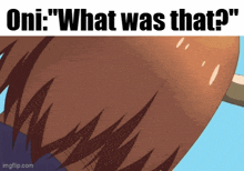 a picture of a person with the words " what was that " above it