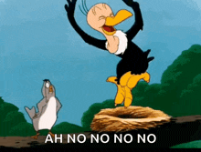 a cartoon of a bird standing on a nest with the words ah no no no written below it