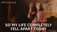 So My Life Completely Fell Apart Today Bad Luck GIF - So My Life Completely Fell Apart Today Bad Luck Not Good GIFs
