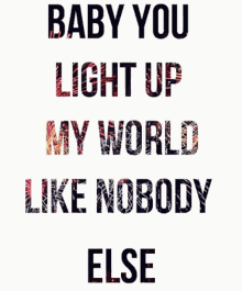 Baby You Light Up My World Like Nobody Else Hi Bachi GIF - Baby You Light Up My World Like Nobody Else Hi Bachi GIFs