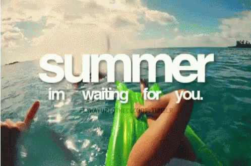 Summer Is Coming Summer Time GIF - Summer Is Coming Summer Time Summer Im Waiting GIFs