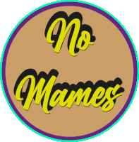 No Mames No Mames Guey Sticker - No Mames No Mames Guey Mexico Stickers