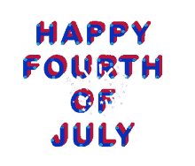 happy fourth of july fourth of july 4th july celebration celebrate