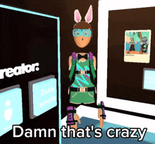 a cartoon character with bunny ears and a backpack says damn that 's crazy on the bottom