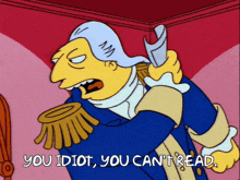 a cartoon of george washington with the words you idiot you can 't read