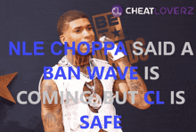 cheatloverz aimbot nle choppa ban wave cl