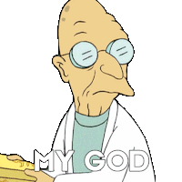 My God Professor Hubert J Farnsworth Sticker - My God Professor Hubert J Farnsworth Futurama Stickers