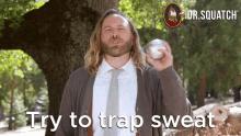 Try To Trap Sweat Trying To Trap Sweat GIF