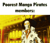 a cartoon of a skeleton wearing a crown with the words " poorest mango pirates members " below him