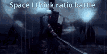 Space I Think Ratio GIF - Space I Think Ratio Battle GIFs