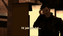 Gtagif Gta One Liners GIF - Gtagif Gta One Liners Id Join You But GIFs