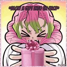 a girl with pink hair is holding a pink gift box with the words blow a gift into your face