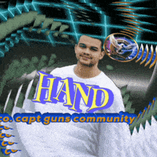 a man wearing a white shirt that says hand