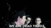 We Are Dead Tired Exhausted GIF - We Are Dead Tired Exhausted Weary GIFs