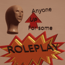 a man 's head with an arrow pointing up and the words anyone up for some roleplay