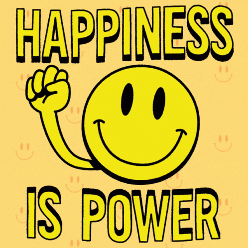 Happiness Is Power Happiness GIF - Happiness Is Power Happiness Power GIFs