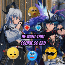a picture of two anime characters with the words he want that cookie so bad on the bottom