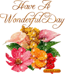 Have A Wonderful Day Flowers GIF - Have A Wonderful Day Flowers Sparkle GIFs