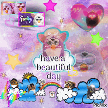 a picture of a furby with the words have a beautiful day