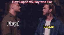 Floyd Vs Logan GIF - Floyd Vs Logan GIFs