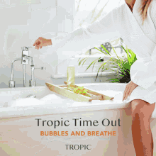 tropic bath