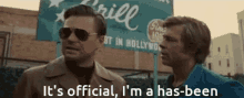 Once Upon A Time In Hollywood Its Official GIF - Once Upon A Time In Hollywood Its Official Im A Has Been GIFs
