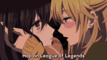 hop on league of legends hop on league anime girls kissing anime anime girls