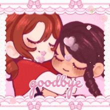 a picture of a girl hugging another girl with the word goodbye written on the bottom