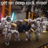 Deep Rock Galactic Drg GIF - Deep Rock Galactic Drg Get On GIFs
